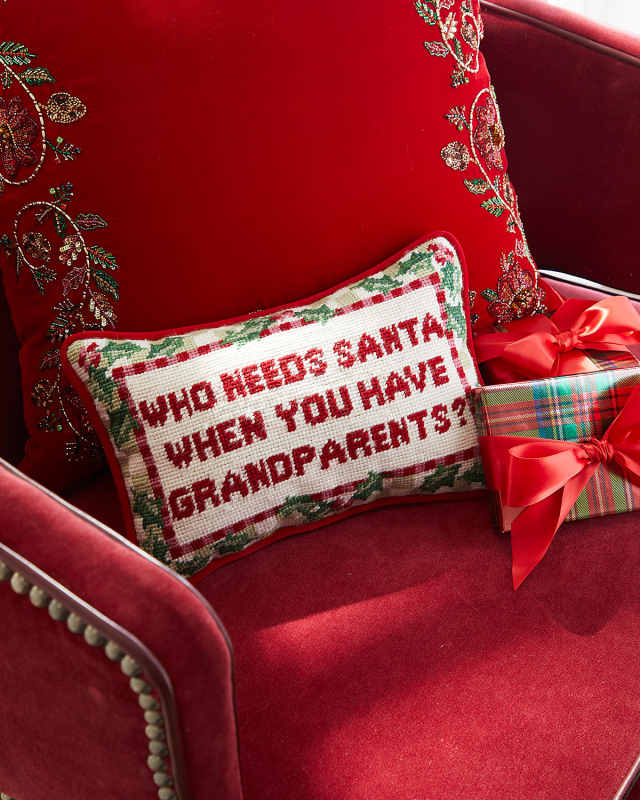 "Who Needs Santa When You Have Grandparents" Needlepoint Pillow