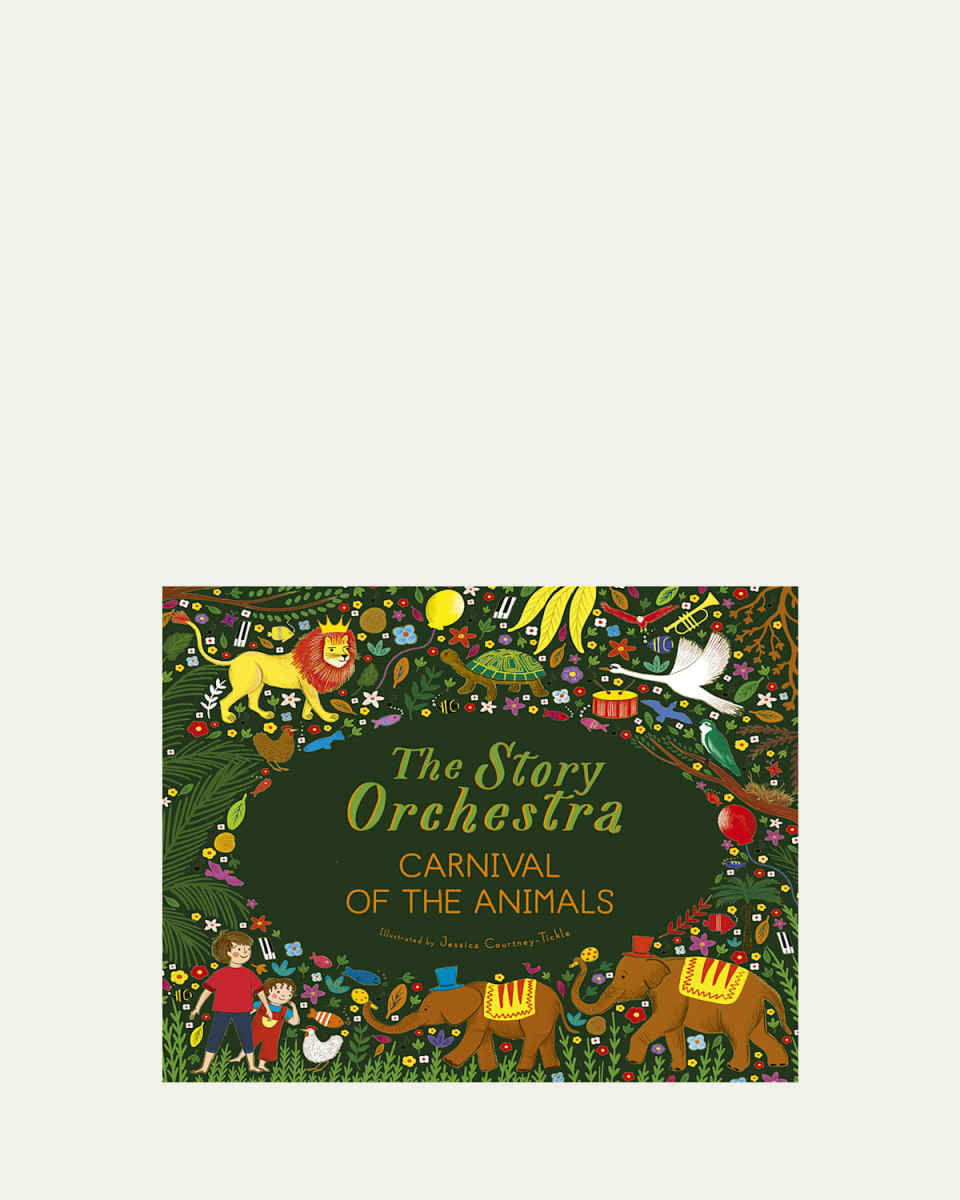 "The Story Orchestra: Carnival of the Animals" Book by Jessica Courtney Tickle