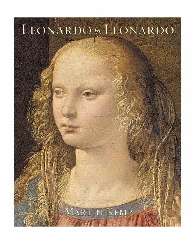 "Leonardo by Leonardo" by Martin J. Kemp