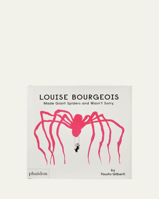 "Louise Bourgeois Made Giant Spiders and Wasn't Sorry" Book by Fausto Gilberti