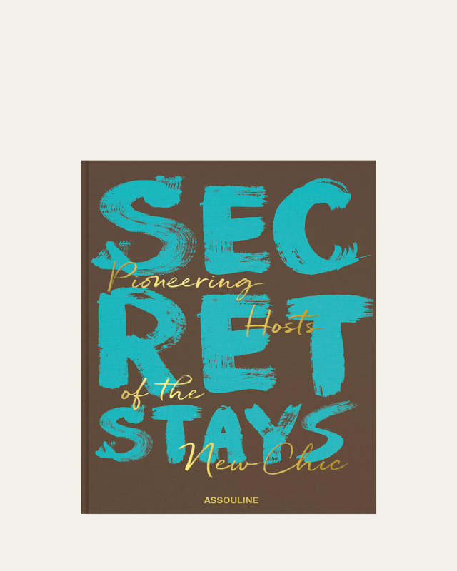 "Secret Stays: Pioneering Hosts of the New Chic" Book by Melinda Stevens, Issy von Simson, & Tabitha Joyce