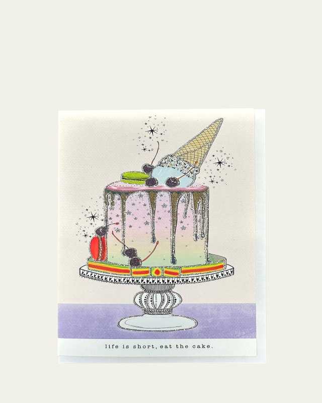 Life is Short, Eat the Cake Greeting Card